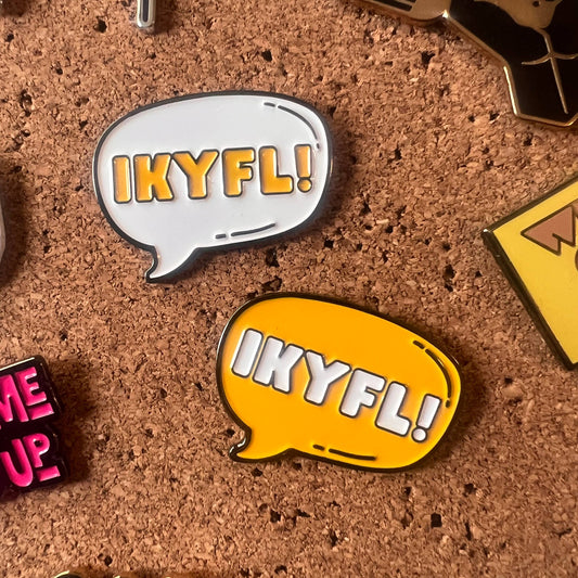 IKYFL Enamel Pin